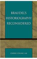 Braudel's Historiography Reconsidered