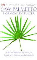 Saw Palmetto: Hormone Health Enhancer (Natural Care Library)