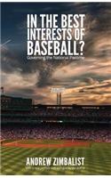 In the Best Interests of Baseball?