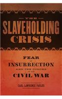 Slaveholding Crisis