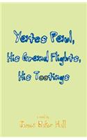 Yates Paul, His Grand Flights, His Tootings