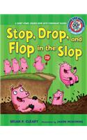 Stop, Drop, and Flop in the Slop: A Short Vowel Sounds Book with Consonant Blends