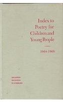 Index to Poetry for Children and Young People, 1964-1969