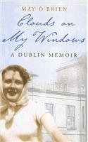 Clouds on My Window: A Dublin Memoir