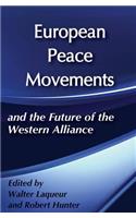 European Peace Movements and the Future of the Western Alliance