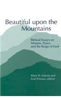 Beautiful Upon the Mountains