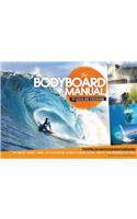The Bodyboard Manual: The Essential Guide to Bodyboarding