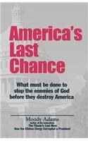 America's Last Chance: Out in the Darkness, a Nation is Sliding, Falling from God, Falling from Grace.