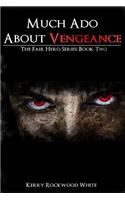 Much Ado About Vengeance