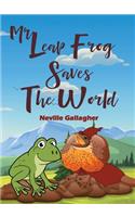 Mr Leap Frog Saves the World