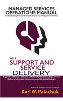 Vol. 4 - Support and Service Delivery
