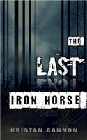 The Last Iron Horse