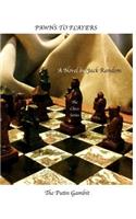 Pawns to Players