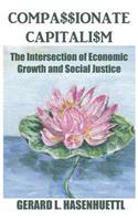 Compassionate Capitalism: The Intersection of Economic Growth and Social Justice