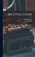 Six Little Cooks