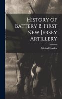History of Battery B, First New Jersey Artillery