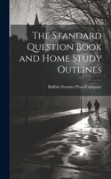 Standard Question Book and Home Study Outlines