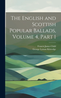 English and Scottish Popular Ballads, Volume 4, part 1