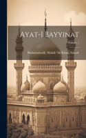 Ayat-i bayyinat; Volume 1