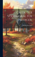Critik der Volksmoral für Prediger.