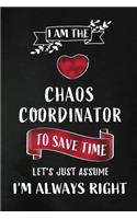 I am the Chaos Coordinator: Mom / Teacher Appreciation Gift: Blank Lined 6x9 Notebook, Journal, Planner, Diary Perfect Graduation Year End, Gratitude Gift for Special Teachers 