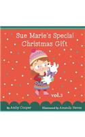 Sue Marie's Special Christmas Gift