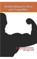 Bodybuilding for Boys and Young Men