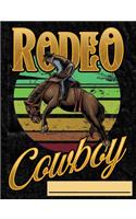 Rodeo Cowboy: (Cnw 7.44" X 9.69" 110pages)