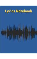 Lyrics Notebook: Songwriters Journal Lyrics Notebook College Rule Lined Writing and Notes Journal Rhyme Book Rap Journal Songwriting Book Notebook Journal For Musici