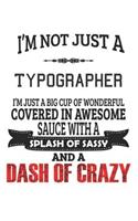 I'm Not Just A Typographer