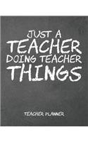 Teacher Planner Just A Teacher Doing Teacher Things