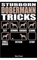 Stubborn Dobermann Tricks Weekly Planner