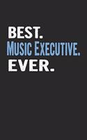 Best. Music Executive. Ever.: Blank Lined Notebook Journal