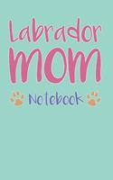 Labrador Mom Composition Notebook of Dog Mom Journal