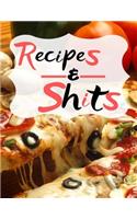 Recipes and Shit