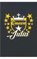 Queen Julia: First Name Funny Sayings Personalized Customized Names Women Girl Mother's day Gift Notebook Journal