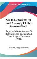 On The Development And Anatomy Of The Prostate Gland