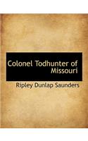 Colonel Todhunter of Missouri