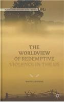 Worldview of Redemptive Violence in the Us