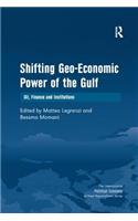 Shifting Geo-Economic Power of the Gulf