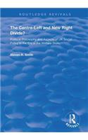 The Centre-left and New Right Divide?: Political Philosophy and Aspects of UK Social Policy in the Era of the Welfare State