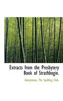 Extracts from the Presbytery Book of Strathbogie.