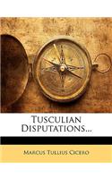 Tusculian Disputations...