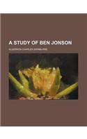 A Study of Ben Jonson