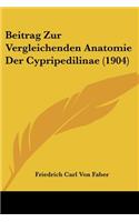 Beitrag Zur Vergleichenden Anatomie Der Cypripedilinae (1904)