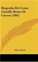 Biografia Del Conte Camillo Benso Di Cavour (1861)