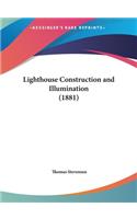 Lighthouse Construction and Illumination (1881)