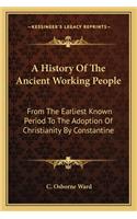 History Of The Ancient Working People