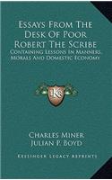 Essays From The Desk Of Poor Robert The Scribe