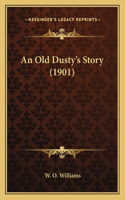 Old Dusty's Story (1901)